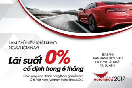 SeABank ưu đãi lãi suất cho khách vay mua ô tô tại Vietnam Motorshow 2017