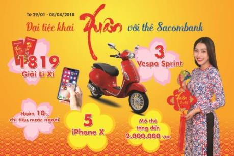 Khai xuân với thẻ Sacombank trúng xe Vespa, iPhone X và hàng trăm giải thưởng giá trị
