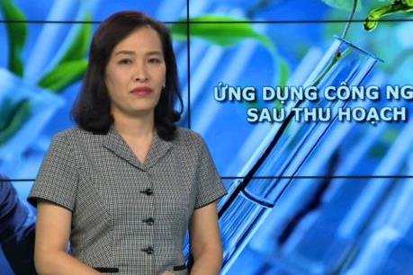 Làm gì để đẩy mạnh ứng dụng công nghệ sau thu hoạch?