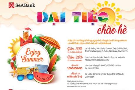 Đại tiệc chào hè dành cho chủ thẻ SeABank