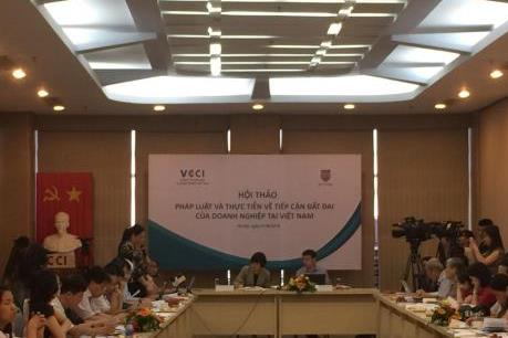 Nhiều vướng mắc trong tiếp cận đất đai gây khó cho doanh nghiệp