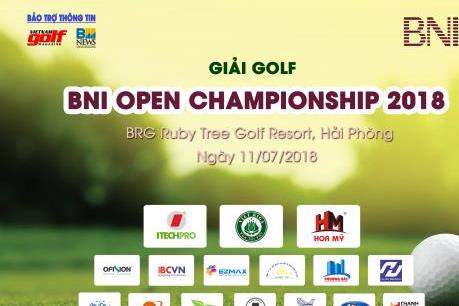 Giải Golf BNI OPEN CHAMPIONSHIP 2018  sẽ chính thức khai mạc ngày 11/7