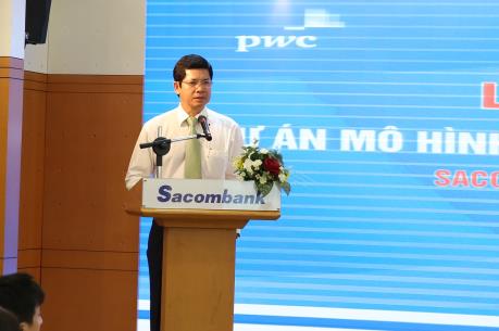 Sacombank cận kề Basel II với dự án Mô hình lượng hóa rủi ro tín dụng