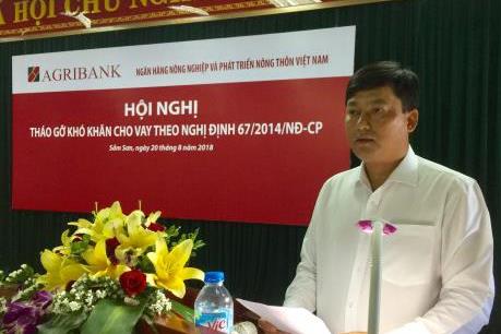 Tháo gỡ khó khăn cho vay theo Nghị định 67