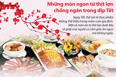 Những món ngon từ thịt lợn chống ngán trong dịp Tết