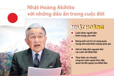 Nhật Hoàng Akihito với những dấu ấn trong cuộc đời
