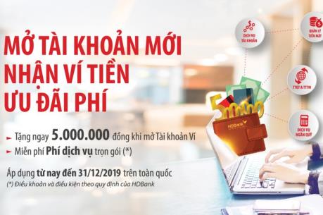 HDBank tặng 5 triệu đồng cho khách hàng mở mới tài khoản 