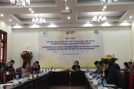 Hiệp định CPTPP: Hoàn thiện thể chế và nâng cao năng lực cho doanh nghiệp Việt Nam