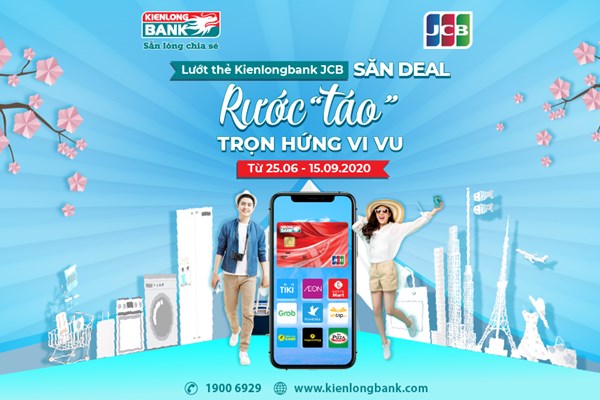 Lướt thẻ Kienlongbank JCB, Săn deal, Rước “táo”, Trọn hứng vi vu