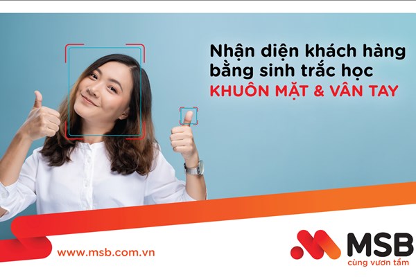 MSB ứng dụng công nghệ sinh trắc học trong giao dịch tài chính