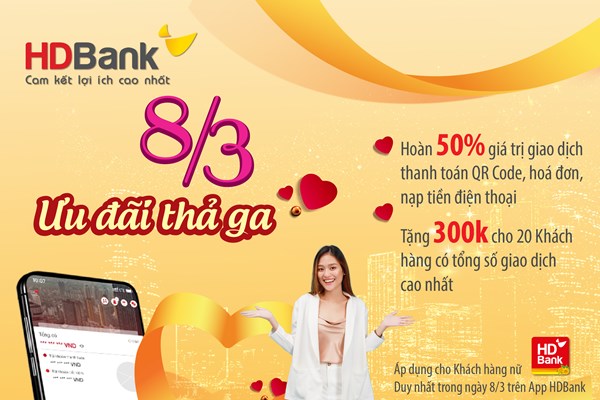 HDBank ưu đãi hàng loạt dịch vụ, quà tặng đến khách hàng dịp 8/3