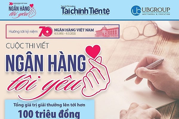 Chính thức phát động Cuộc thi viết “Ngân hàng tôi yêu”