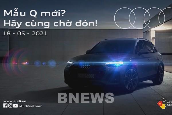 Ngày 18/5, Audi Việt Nam sẽ giới thiệu mẫu xe dòng Q phiên bản mới