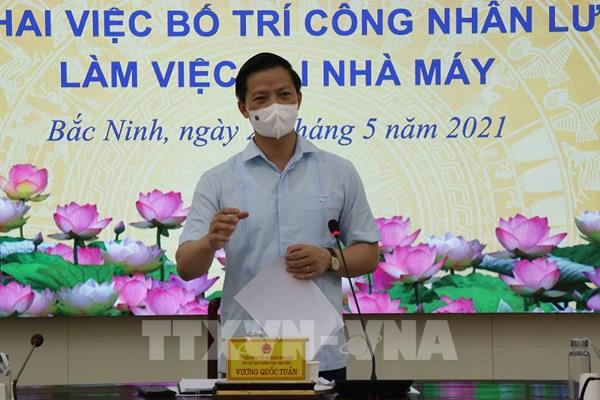 Bắc Ninh bố trí cho công nhân lưu trú làm việc tại nhà máy từ ngày 2/6