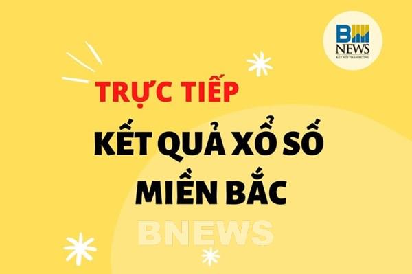 Trực tiếp kết quả xổ số miền Bắc hôm nay 5/8
