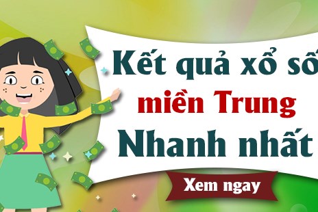 Trực tiếp kết quả xổ số miền Trung hôm nay 10/8