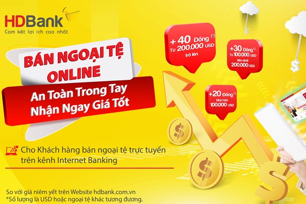 Nhận nhiều ưu đãi và tiện ích khi bán ngoại tệ cùng Ngân hàng số HDBank