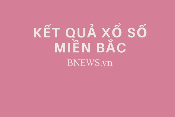 Kết quả xổ số miền Bắc hôm nay 6/7