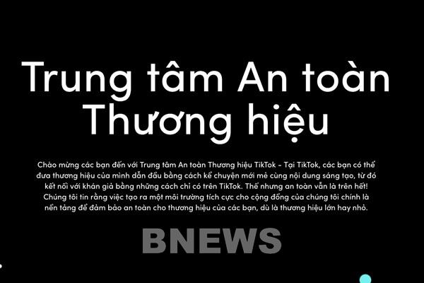 TikTok ra mắt Trung tâm An toàn Thương hiệu 