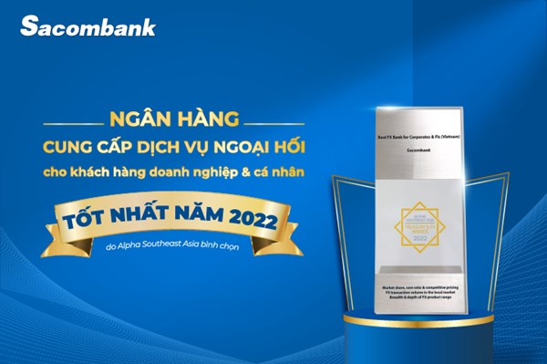 Sacombank được vinh danh là ngân hàng cung cấp dịch vụ ngoại hối tốt nhất năm 2022
