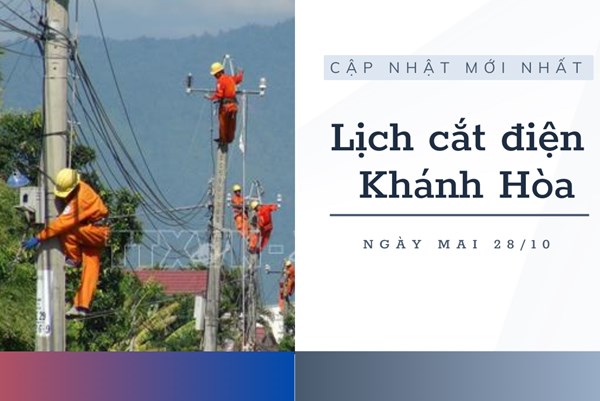 Lịch tạm ngừng cấp điện Khánh Hòa (Nha Trang) ngày 28/10