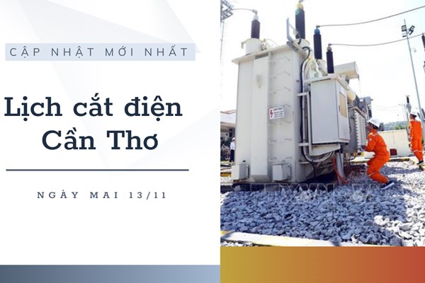 Thông tin lịch cắt điện Cần Thơ ngày mai 13/11