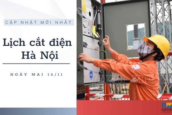Lịch cắt điện Hà Nội ngày mai 14/11 cập nhật mới nhất