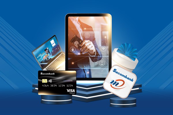 Sacombank tung loạt ưu đãi dành cho khách hàng doanh nghiệp