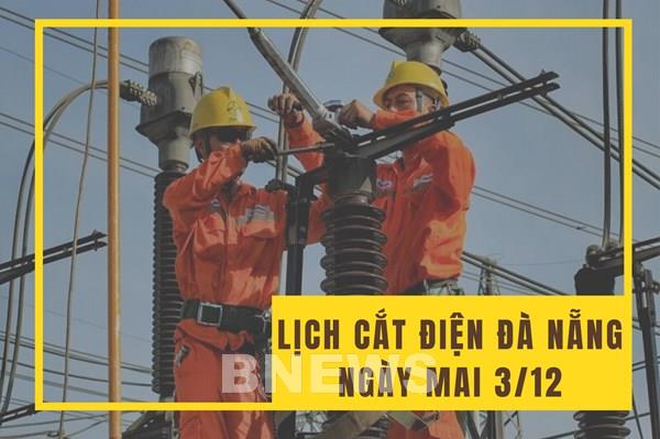 Lịch cắt điện Đà Nẵng ngày mai 3/12 cập nhật mới nhất