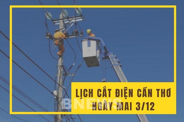 Lịch cắt điện Cần Thơ ngày mai 3/12 cập nhật mới nhất