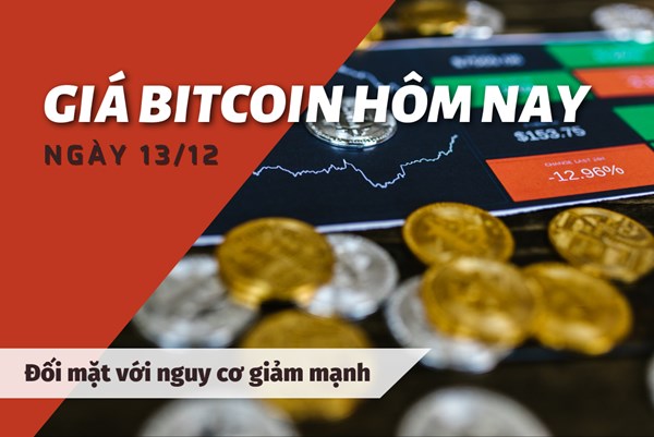 Giá Bitcoin ngày 13/12: Tiếp tục đi ngang, có nguy cơ giảm mạnh