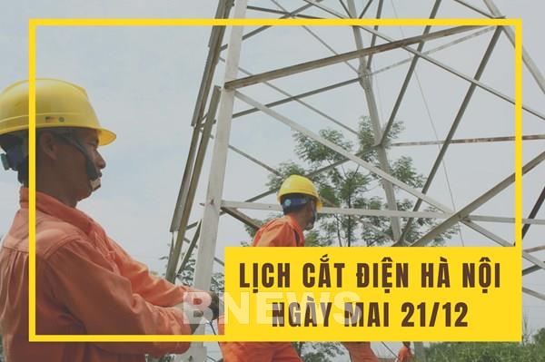 Lịch cắt điện Hà Nội ngày mai 21/12 cập nhật mới nhất
