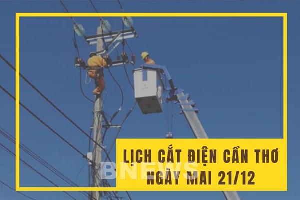 Lịch cắt điện Cần Thơ ngày mai 21/12 cập nhật mới nhất