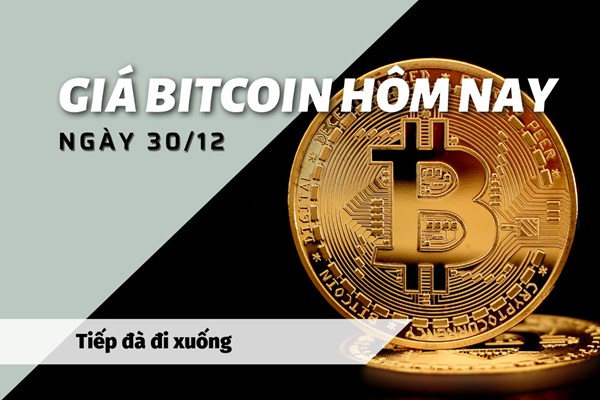 Giá Bitcoin ngày 30/12: Tiếp đà đi xuống
