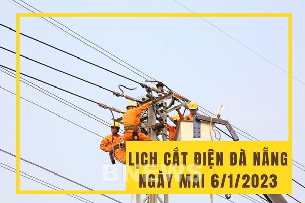 Lịch cắt điện Đà Nẵng ngày mai 6/1/2023 mới nhất