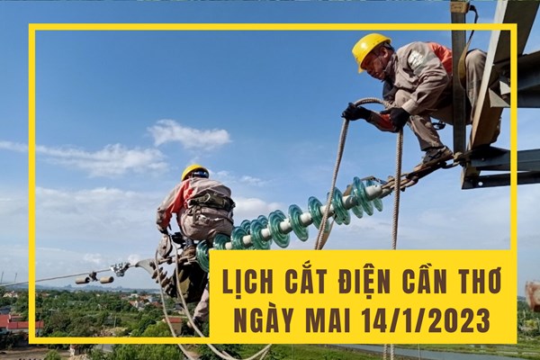 Lịch cắt điện Cần Thơ ngày mai 14/1 cập nhật mới nhất
