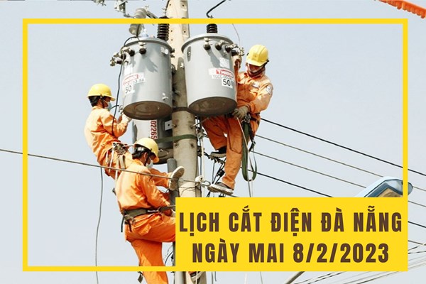 Lịch cắt điện Đà Nẵng ngày mai 8/2