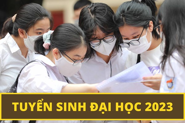 Danh sách các trường đại học công bố phương án tuyển sinh năm 2023