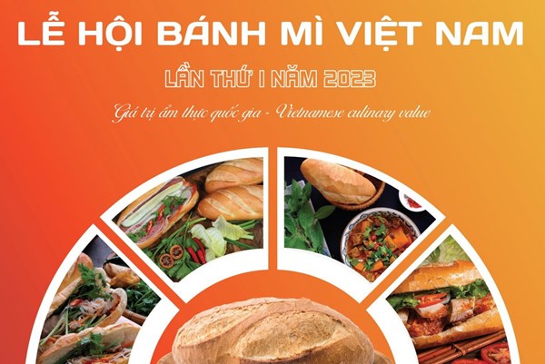 Lễ hội Bánh mì Việt Nam lần thứ I diễn ra từ ngày 30/3 - 2/4/2023
