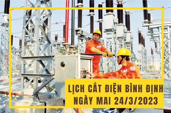 Lịch cắt điện Bình Định ngày mai 24/3 cập nhật mới nhất
