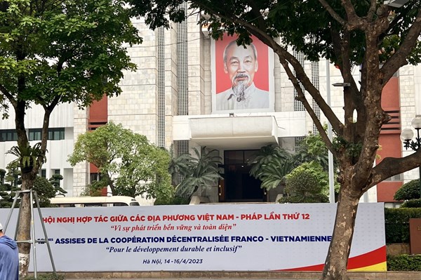 Hội nghị hợp tác giữa các địa phương Việt Nam - Pháp diễn ra từ 13 - 16/4 tại Hà Nội