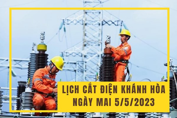 Lịch tạm ngừng cấp điện Khánh Hòa (Nha Trang) ngày mai 5/5