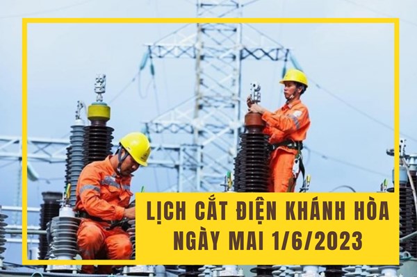Lịch tạm ngừng cấp điện Khánh Hòa (Nha Trang) ngày mai 1/6
