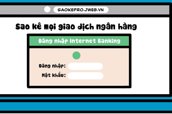 Cảnh báo giả website tra cứu sao kê để đánh cắp thông tin tài khoản
