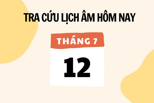 Xem lịch âm hôm nay 12/7 và ngày mai