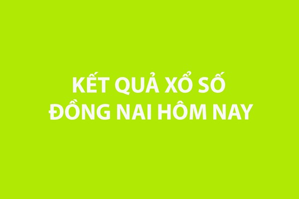 XSĐN 19/3. Kết quả xổ số Đồng Nai hôm nay ngày 19/3/2025. SXĐN ngày 19/3. SXĐN hôm nay
