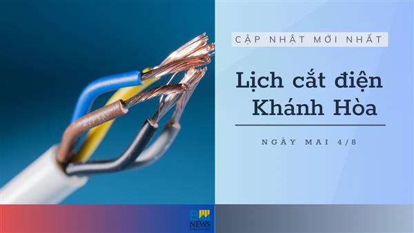 Lịch tạm ngừng cấp điện Khánh Hòa (Nha Trang) ngày mai 4/8