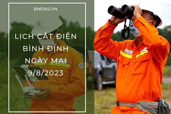 Lịch ngừng cung cấp điện Bình Định ngày mai 9/8
