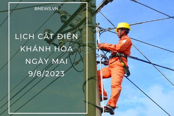 Lịch tạm ngừng cấp điện Khánh Hòa (Nha Trang) ngày mai 9/8