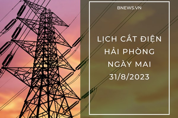 Lịch cắt điện Hải Phòng ngày mai 31/8 mới nhất